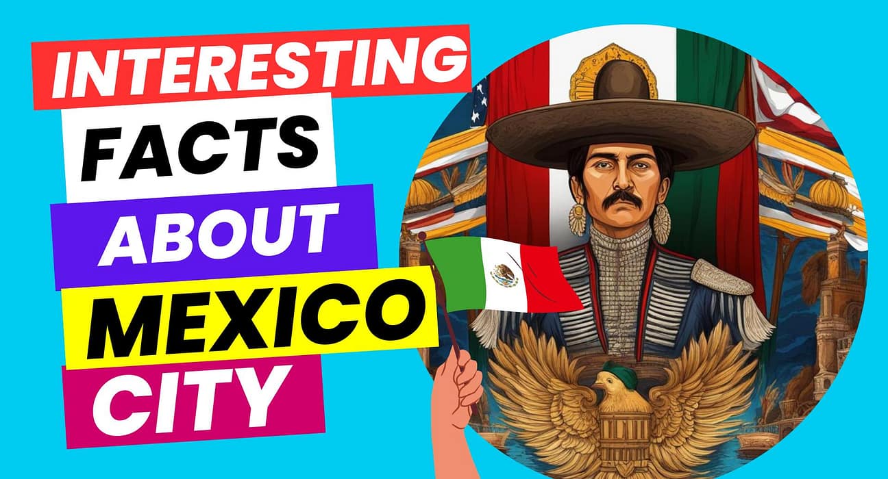 Interesting facts about Mexico City